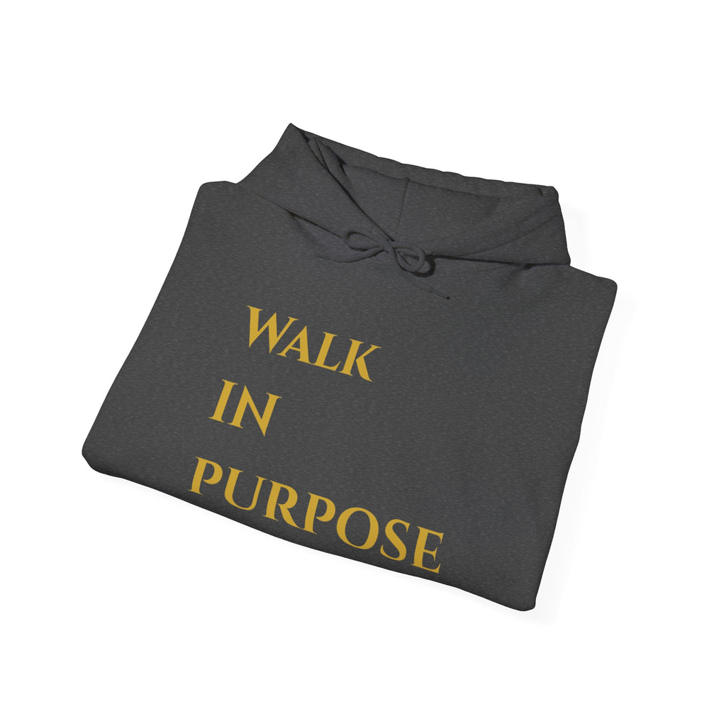 Walk in Purpose Hoodie — Inspirational Gold Lettering Cotton Pullover