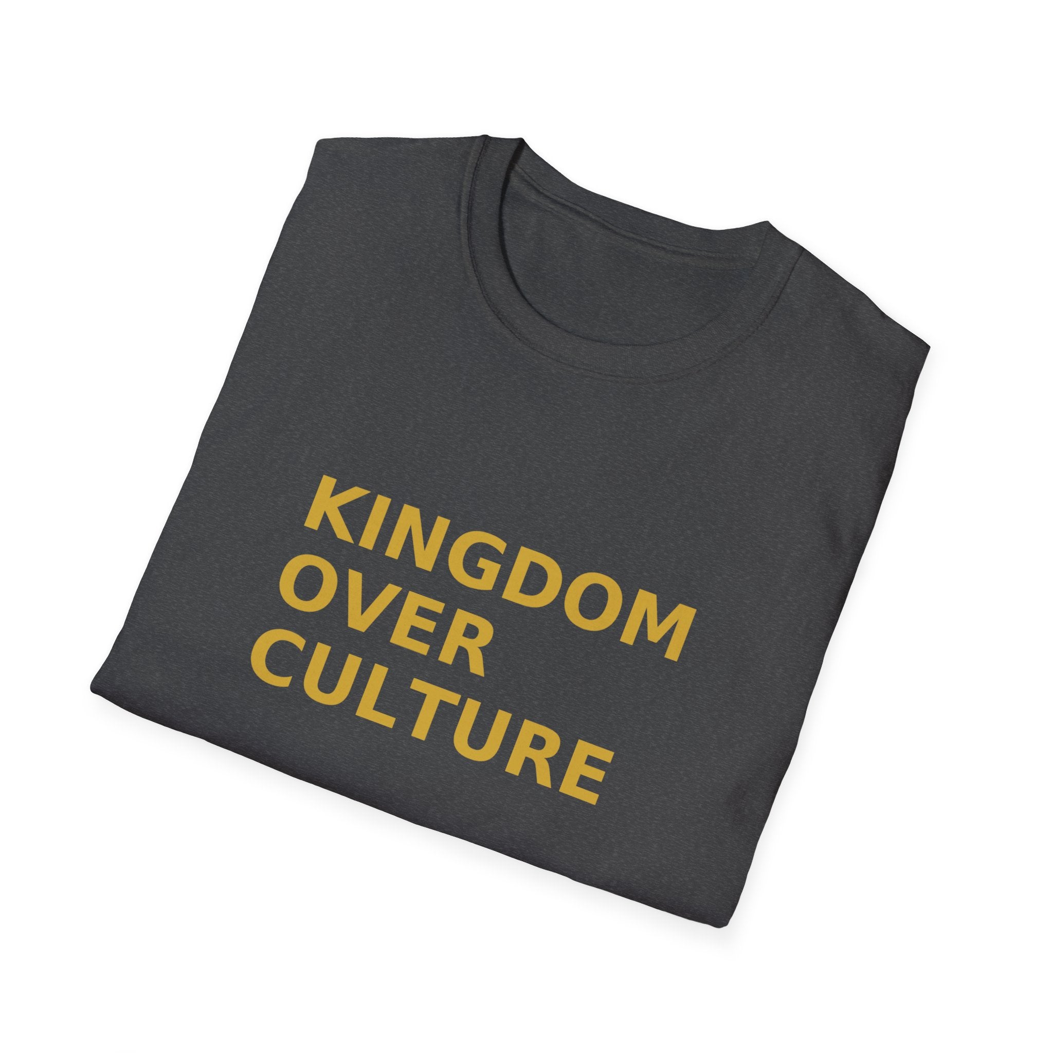 KINGDOM OVER CULTURE™ – Unisex Faith Statement T-Shirt